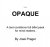OPAQUE by JOSE PRAGER